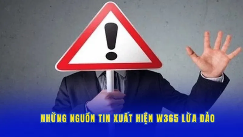 Những nguồn tin xuất hiện w365 lừa đảo